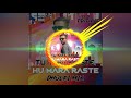 Tu tara raste hu mara raste (dholki mix) dj parixit from chari