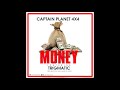 Captain Planet (4x4) - Money ft. Trigmatic