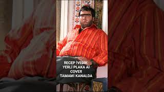 Recep İvedik Ai Cover Yerli Plaka