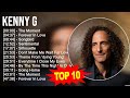 K e n n y G 2023 MIX ~ Top 10 Best Songs ~ Greatest Hits ~ Full Album