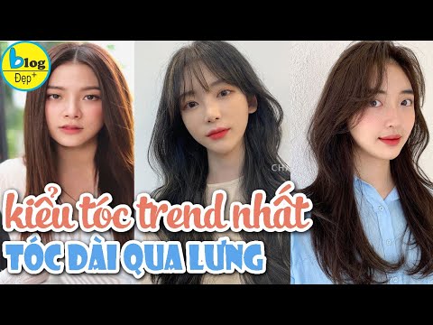 Top 12 kiểu tóc dài nữ không đẹp không ăn tiền