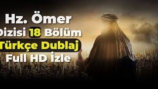 Hz.Ömer Dizisi 18.bölüm Türkçe Dublaj  HD izle