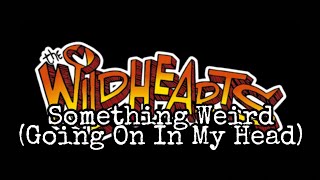 Watch Wildhearts Something Weird going On In My Head video