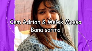 Cem Adrian& Melek Mosso-Bana sorma(Üç Kuruş 23.bölüm müziği)