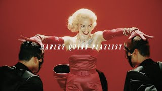 👑 harley quinn is the one true queen [ playlist ]