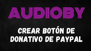 Crear Botón De Donativo De Paypal