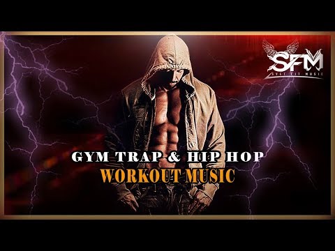 Best Gym Trap and Hip Hop Workout Music 2018 - Svet Fit Music