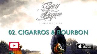 Watch Seu Roque Cigarros Bourbon video