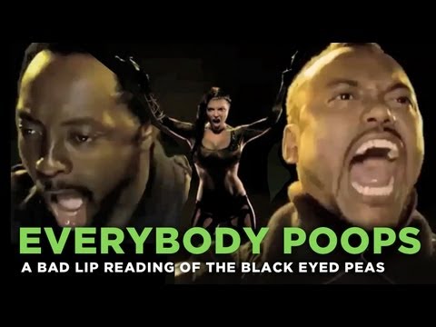 "Everybody Poops" - a bad lip reading of the Black Eyed Peas
