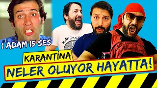 Neler Oluyor Hayatta? / 1 ADAM 15 SES / Karantina Parodi