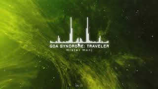 Mister Monj - Goa Syndrome: Traveler [Progressive House]