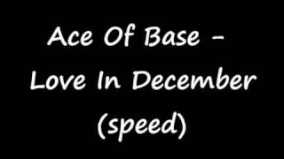 Watch Ace Of Base Love In December video