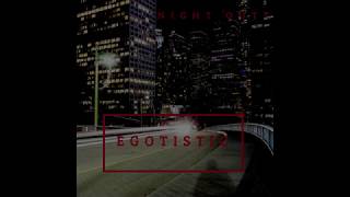 Nightoutt - Egotistic Prod By. Ice Starr