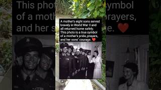A Mothers Pride, All 8 Sons Returned Home Safely From World War Ii