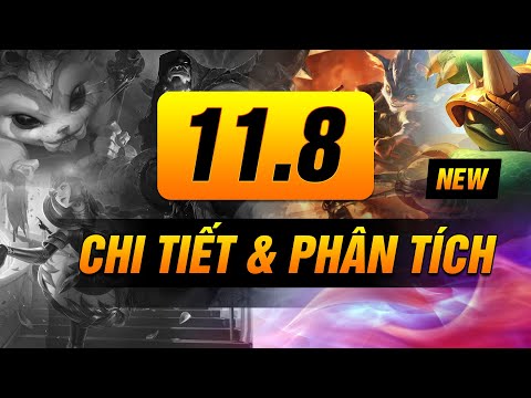 CẬP NHẬT & PHÂN TÍCH PHIÊN BẢN 11.8 LMHT | RA MẮT TƯỚNG MỚI GWEN - TĂNG SỨC MẠNH CHO 200 NĂM!