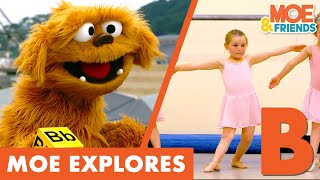 Moe Explores The Letter B Ballet, Bus & Baby Full Episodes Moe & Friends The Moe Show