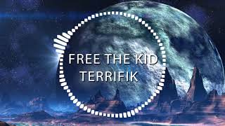 Free The Kid - Terrifik (Insutrmental)