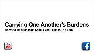 Sunday Service - Carrying One Another's Burdens - 10/30/22