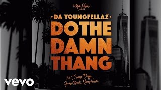 Watch Da Youngfellaz Do The Damn Thang feat Snoop Dogg George Clinton  Nipsey Hussle video