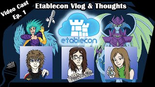 Etablecon Vlog & Thoughts