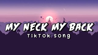 My Neck My Back - Tiktok Song | Khia | New Trend Song (Lyrics )