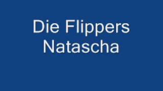 Watch Die Flippers Natascha video