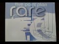 Five Point Plan - Rare