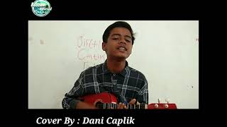 Dani Caplik Cover Saat Terakhir