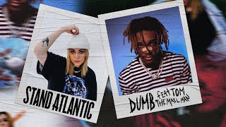 Stand Atlantic Ft. Tom The Mail Man - Dumb