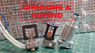 Choosing A Hotend