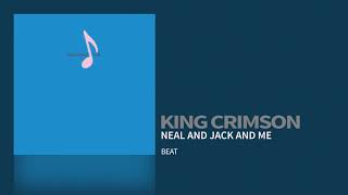 Watch King Crimson Neal  Jack  Me video
