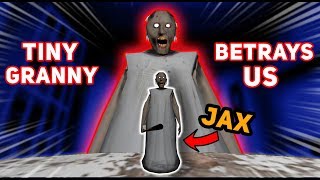 TINY GRANNY BETRAYS US!!! (Jax is Evil?) | Granny The Mobile Horror Game (Messing Around)