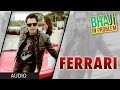 Bhaji In Problem Full Song "Ferrari" (Audio) | Gippy Grewal, Ragini Khanna | New Punjabi Song 2013