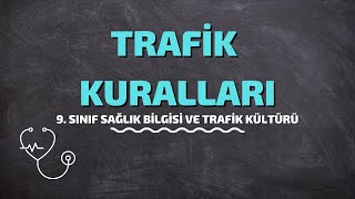 9.Sınıf Sağlık Bilgisi ve Trafik Kültürü | Trafik Kuralları