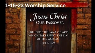 1-15-23 Worship Service