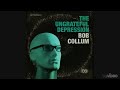 Bob Collum - The Ungrateful Depression