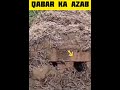 Qabar mein aaisa azab hota hai 😭 | Qabar ka azab #shorts