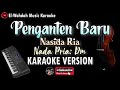 PENGANTEN BARU KARAOKE - NASIDA RIA | NADA PRIA (DM) | VIDEO LIRIK
