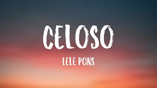 Celoso - Lele Pons {Lyrics }