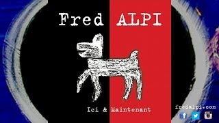 Watch Fred Alpi Citoyen Du Monde video