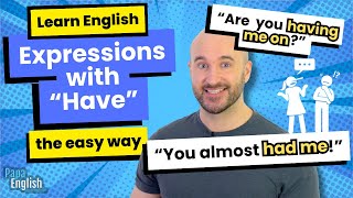 7 MOST Useful English Expressions With "HAVE"!