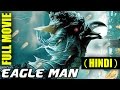 Eagle Man (Garuda) Hollywood Dubbed Hindi Full Movie || Bollywood Evants