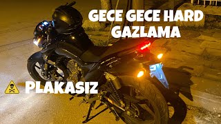 Gece Gece Hard Gazlama