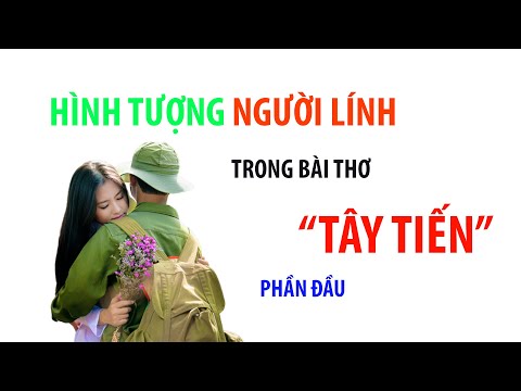 HÌNH TƯỢNG NGƯỜI LÍNH TRONG BÀI THƠ "TÂY TIẾN" (Phần đầu)