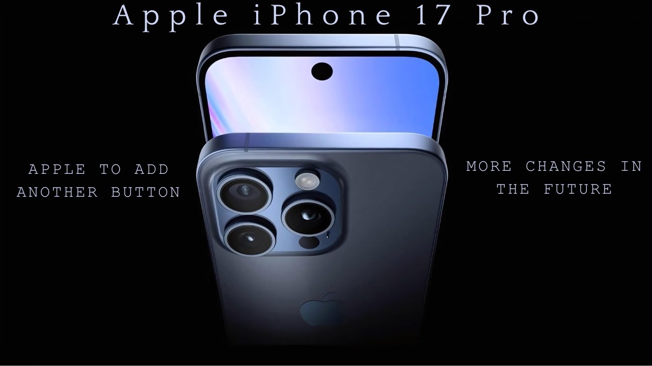 Apple Phone 17 Pro to Get Another New Button. Apple Phone 17 Pro to Get Another New Button.