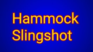 Hammock Slingshot