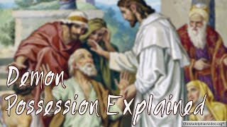 Demon Possession Explained.