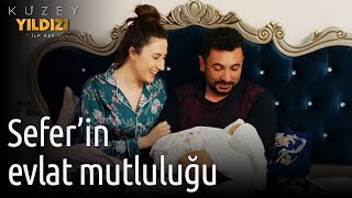 Kuzey Yıldızı İlk Aşk 51. Bölüm - Sefer'in Evlat Mutluluğu