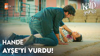 Hande, Ayşeyi Vurdu - Kalp Yarası 2. Bölüm