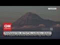 Download Aktivitas Gunung Merapi Meningkat Aktivitas Gunung Merapi Meningkat
